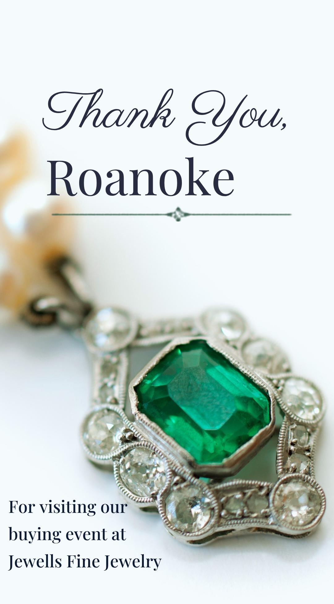 A thank you note to everyone attending the buying event at Jewells Fine Jewelry in Roanoke